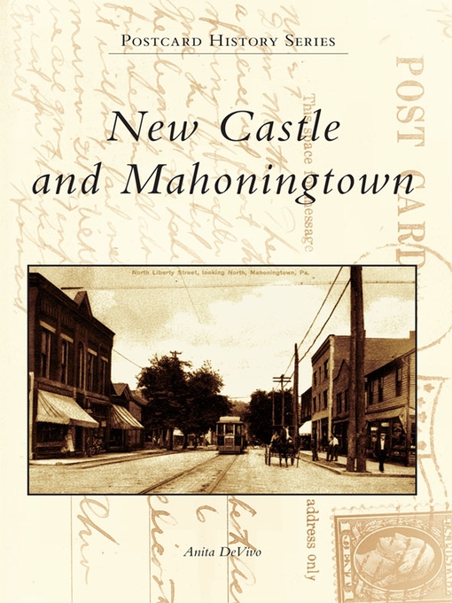Title details for New Castle and Mahoningtown by Anita DeVivo - Available